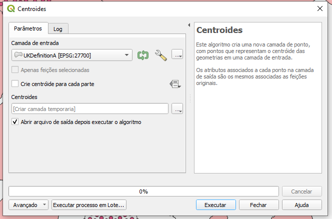 Caixa de diálogo 'Centroides'. À direita, há uma definição explicando que 'Este algoritmo cria uma nova camada de ponto, com pontos que representam o centróide das geometrias em uma camada de entrada. Os atributos associados a cada ponto na camada de saída são os mesmos associados às feições originais.' À esquerda, há o menu 'Parâmetros'. Nele, no dropdown 'Camada de entrada' está selecionado 'UKDefinition A EPSG: 27700'. Não é possível assinalar a opção 'Apenas feições selecionadas' e a opção 'Crie centróide para cada parte' não está assinalada. O campo 'Centroides' está em branco, mas conta com a sugestão de nome 'Criar camada temporária'. A opção 'Abrir arquivo de saída depois executar o algoritmo' está assinalada.