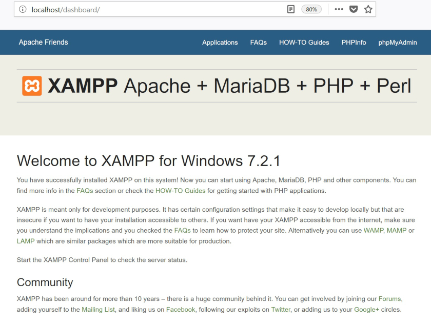 Go to [http://localhost/dashboard](http://localhost/dashboard) in your browser to see if Apache is working